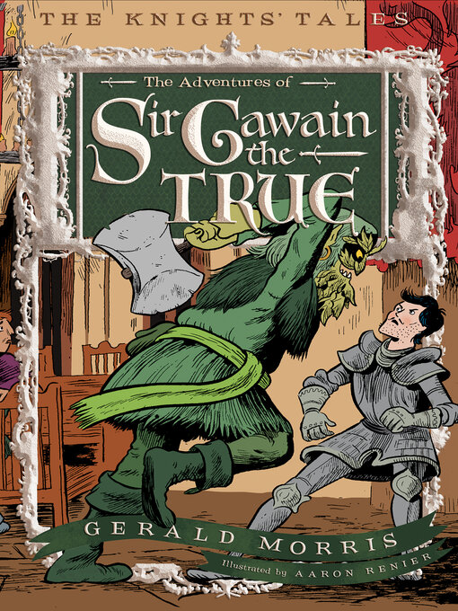Title details for The Adventures of Sir Gawain the True by Gerald Morris - Available